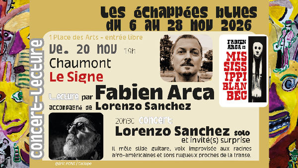 Les Echappées Blues - Lecture Musique "Mississipi Blanbec" par Fabien Arca