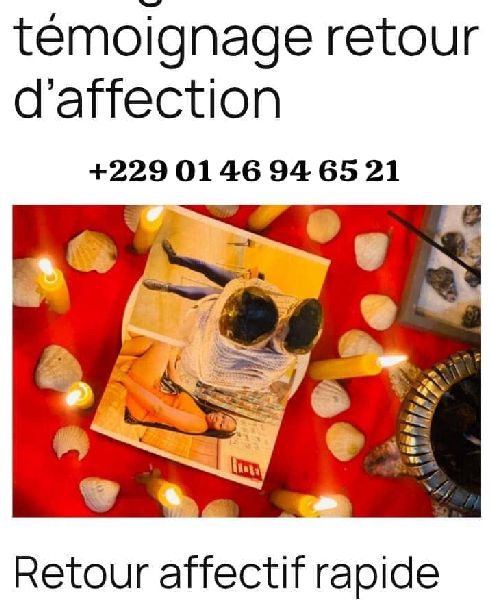 Retour affectif rapide immédiat , Retour d’affection immédiat, Médium compétent;+229 01 46 94 65 21
