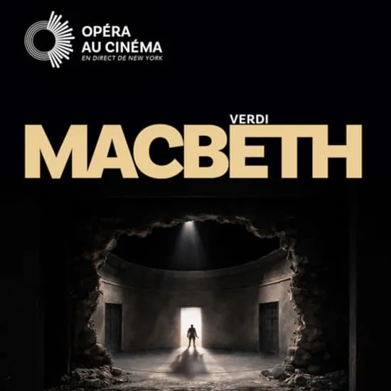Macbeth en direct du Metropolitan Opera de New York à la Cité du Cinéma !