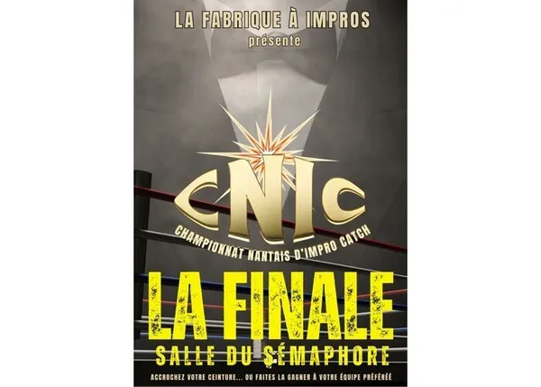 CNIC (Championnat Nantais d'Impro Catch) : La grande finale !