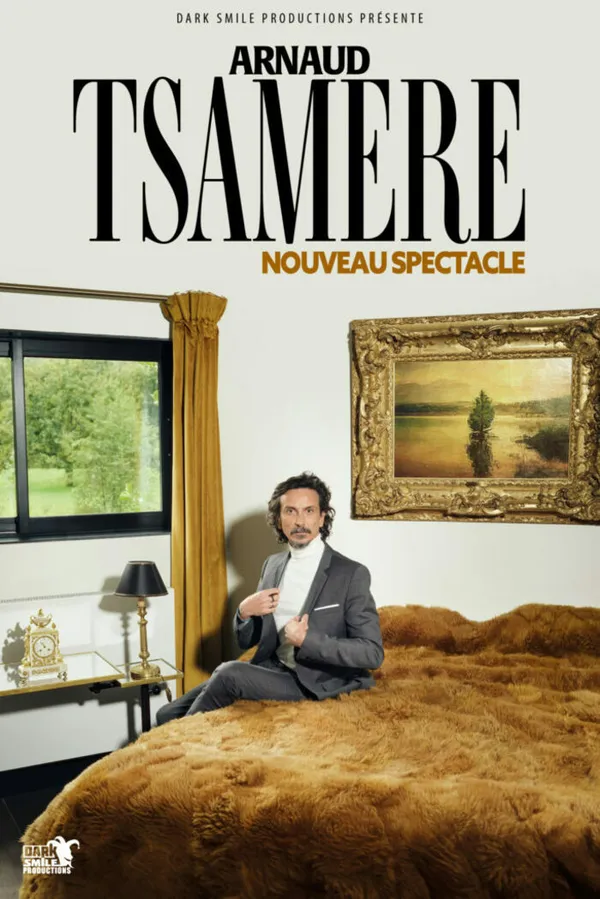 ARNAUD TSAMERE - Nouveau spectacle