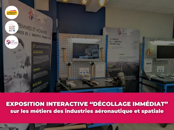 Exposition Coup de Projecteur "Décollage immédiat", métiers des industries aéronautique et spatiale!