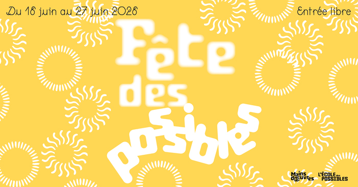 LA FÊTE DES POSSIBLES