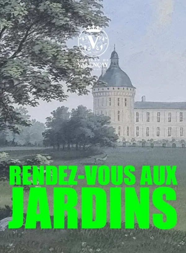 Rendez-vous aux Jardins 2026 - Programme Complet au château de Valençay