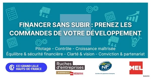Atelier « Financer sans subir : prenez les commandes de votre développement » CCI Grand Lille