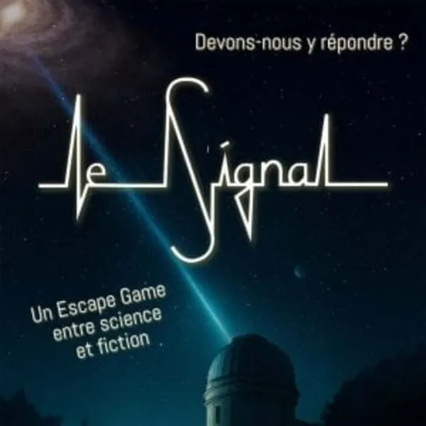 Le Signal : visite - escape game - aventure immersive