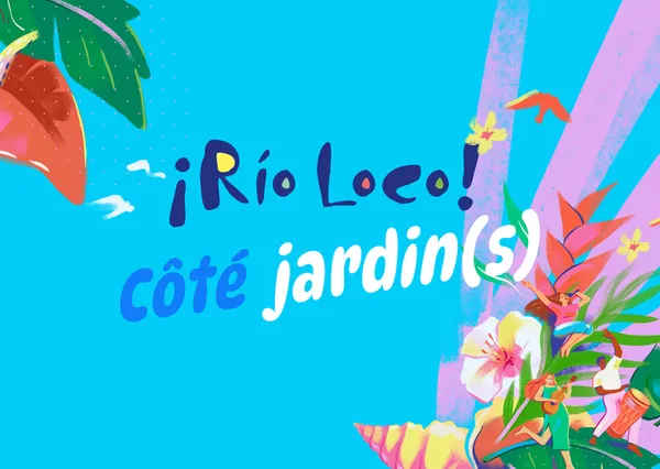 Rio Loco côté Jardin(s)