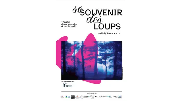 Pièce de théâtre documentaire Se souvenir des loups