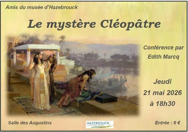 Le mystère Cléopâtre. Conférence par Edith Marcq
