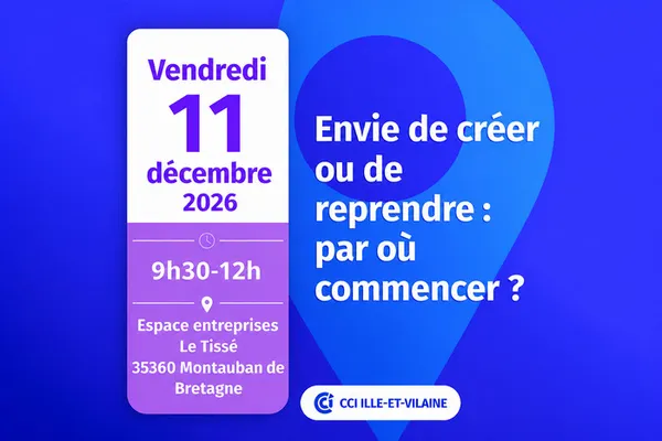 Envie de créer ou de reprendre une entreprise : par où commencer ?