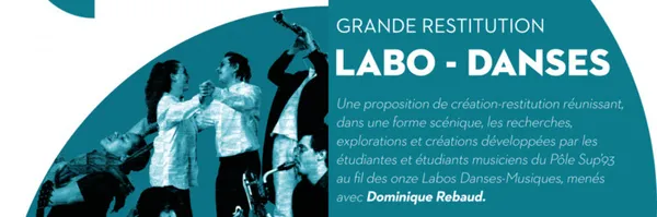 Grande Restitution : Labo - Danses