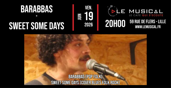 Live: Barabbas (pop folk) + Some sweet days (covers folk blues rock)