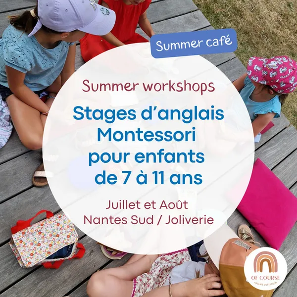 Stage pour enfant à Nantes en anglais - Juillet et Août 2026 - Of Course Montessori