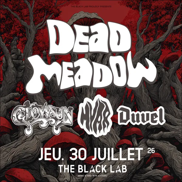 DEAD MEADOW @ THE BLACK LAB - Wasquehal