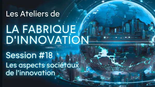 Les Ateliers de la Fabrique d'innovation