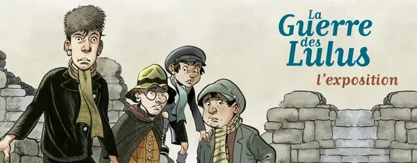 La Guerre des Lulus, l'exposition: du 10 juin au 18 juillet