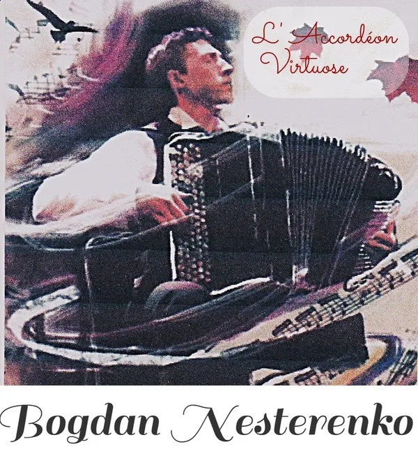Bogdan Nesterenko. L' accordéon  virtuose : " Quatre saisons".