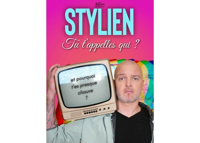 Stylien : Tu t’appelles qui ?