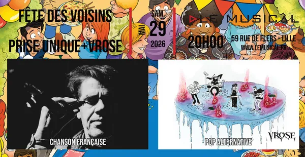 Fête des voisins: Live: Vrose + Prise unique