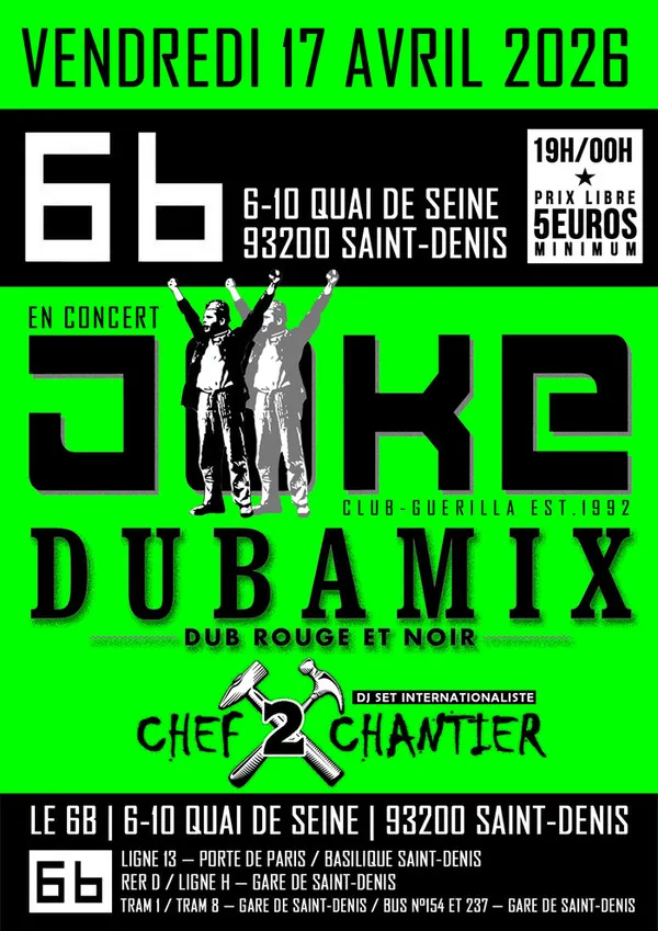 JOKE + DUBAMIX + CHEF2CHANTIER au 6b