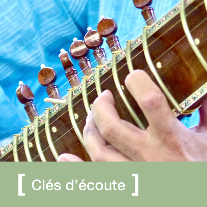 Clés de découverte des musiques et danses d'Inde du Nord | Les fondamentaux de la musique classique hindoustanie