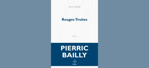 Rentrée Littéraire : rencontre avec Pierric BAILLY