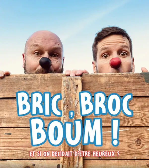 Bric, Broc, Boum !