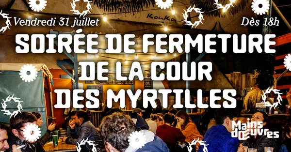 Fermeture de la Cour des Myrtilles