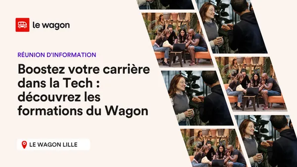 Boostez votre carrière dans la Tech : découvrez les formations du Wagon Lille