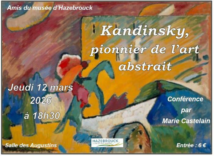 Kandinsky, pionnier de l'art abstrait