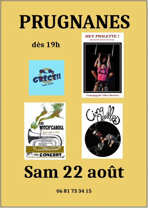 Prugnanes fait sa Fête!Spectacle de trapèze clownesque"Hey Piolette!",concerts avec "Les Witch'Caroll" et "Cinq Oreilles",Food Truck "Oh..My Grèce!!"