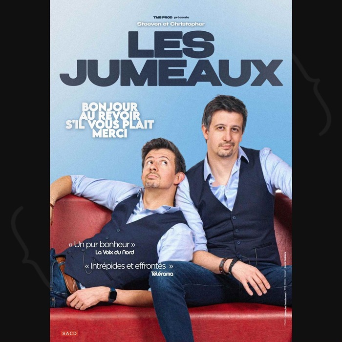 Les Jumeaux dans "Bonjour, Au revoir, S'il vous plait, Merci"
