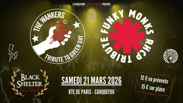 Soirée Tribute 100 % Rock : The Wankers (tribute Green Day) + The Funky Monks (tribute Red Hot Chili Peppers)
