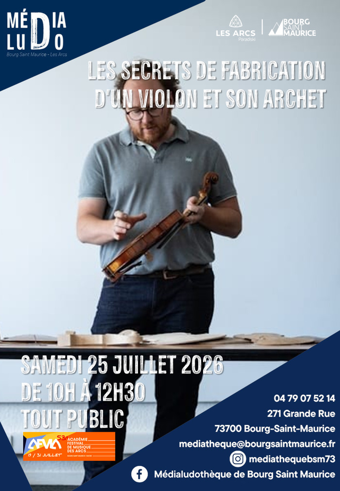 "Les secrets de fabrication d’un violon et son archet" : Conférence-atelier par Charles Coquet, luthier et Yannick Le Canu, archetier