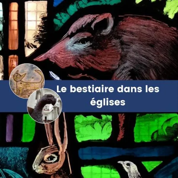 Exposition « Le Bestiaire dans les églises »