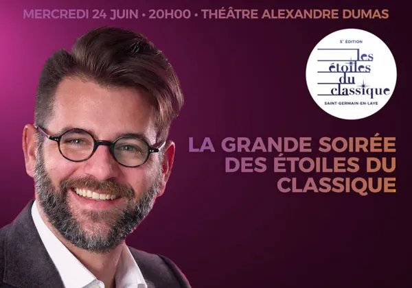 LA GRANDE SOIRÉE
DES ÉTOILES DU CLASSIQUE