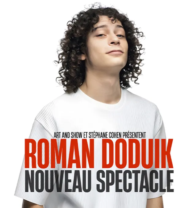 Roman Doduik : « Nouveau spectacle »