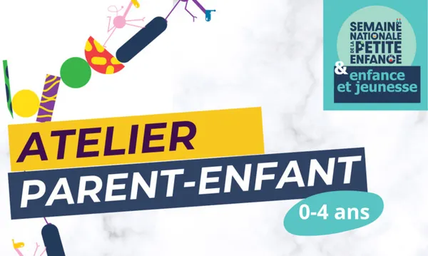 Semaine de la Petite Enfance, Enfance et Jeunesse : atelier duo parent-enfant