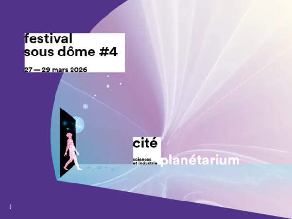 Festival des arts numériques immersifs - Sous dôme # 4 - 2026