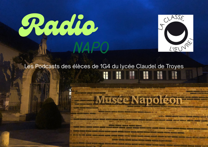 Radio Napo - Les Podcasts des élèves du lycée Claudel de Troyes