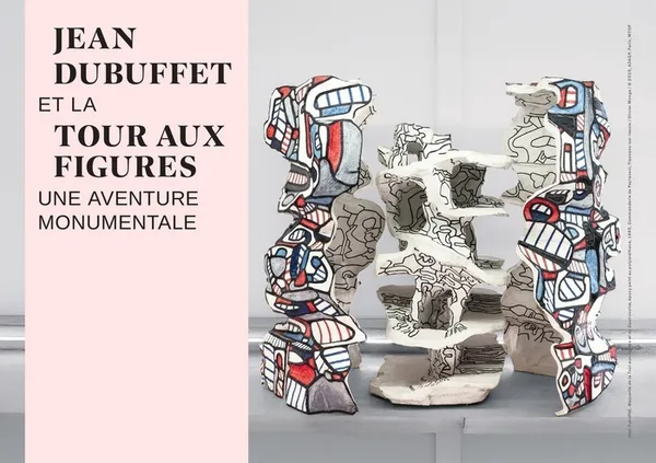Exposition : Jean Dubuffet et la Tour aux figures, une aventure monumentale