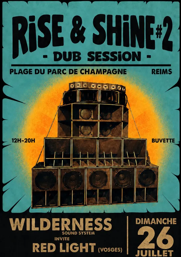 RISE & SHINE #2 - Wilderness sound system invite Red Light