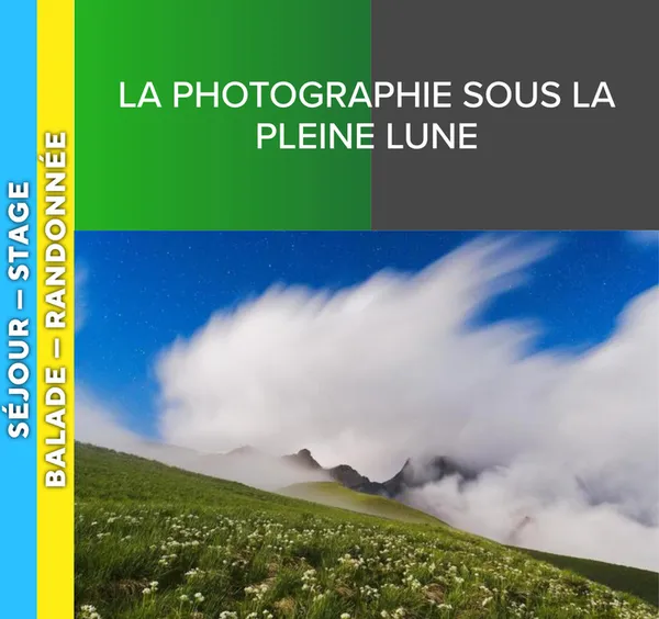 ALPES AZUR MERCANTOUR - La photographie sous la pleine lune