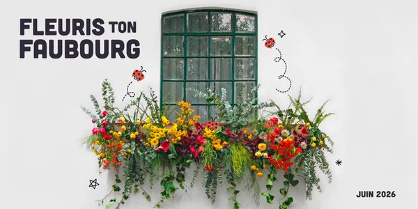Fleuris ton Faubourg - Concours