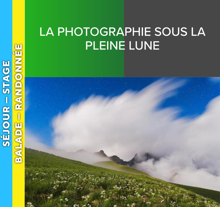 ALPES AZUR MERCANTOUR - La photographie sous la pleine lune