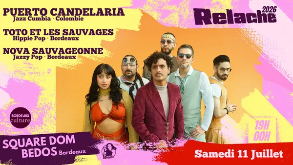RELACHE #17 : PUERTO CANDELARIA + TOTO ET LES SAUVAGES + NOVA SAUVAGEONNE