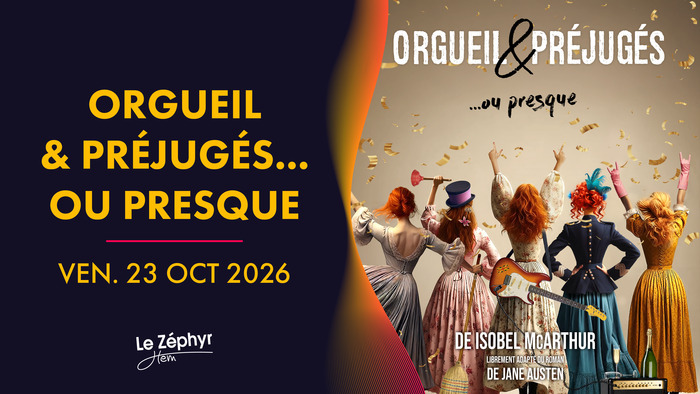 Orgueil & Préjugés... ou presque !