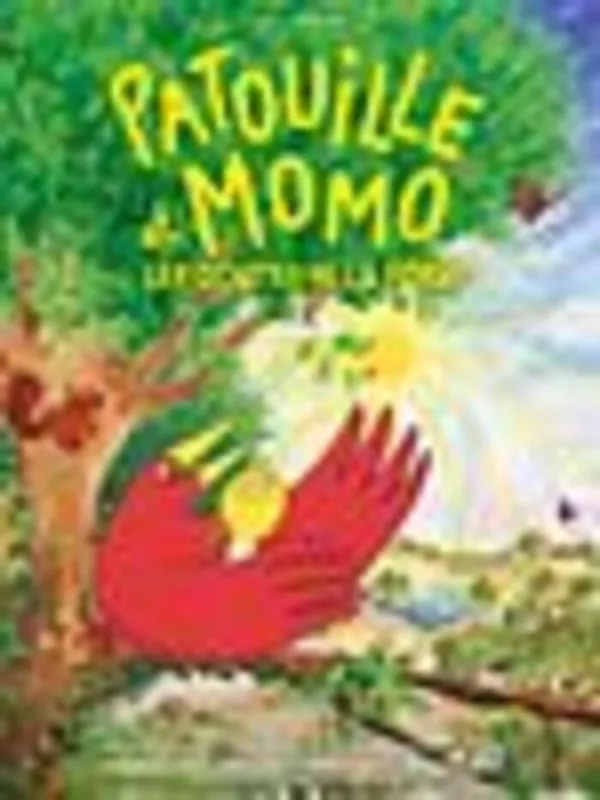 PATOUILLE ET MOMO , LES CONTES DE LA FORET