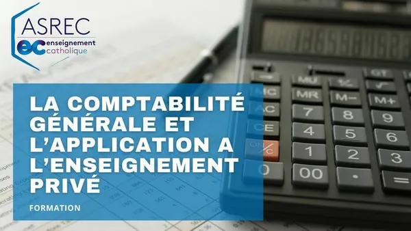 Formation - La comptabilité générale et l'application à l'enseignement privé
