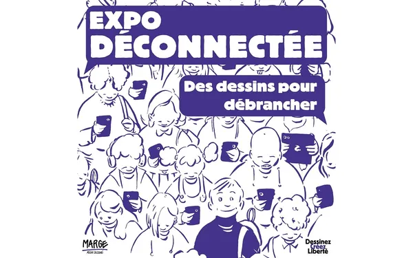 Expo déconnectée : des dessins pour débrancher